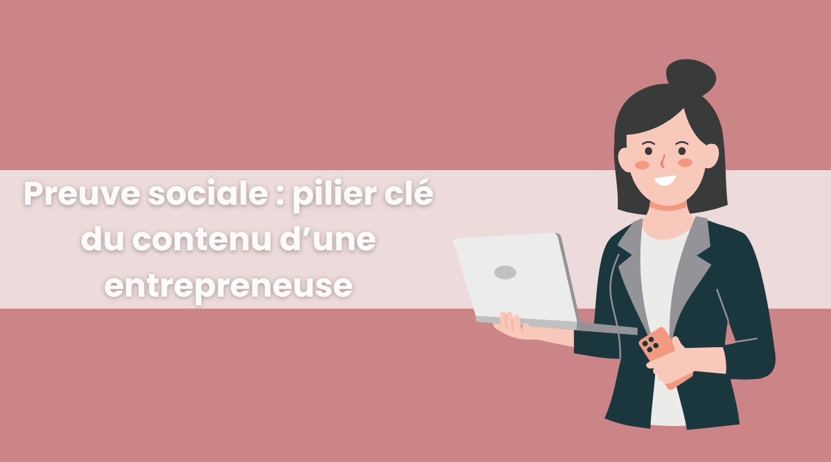 Entrepreneuse digitale construisant sa stratégie de contenu avec preuve sociale